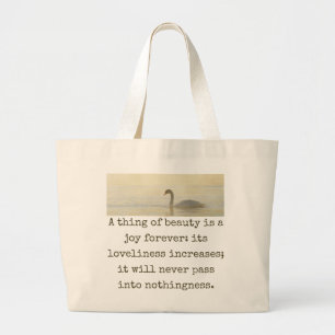 Een ding van schoonheid is een vreugde voor altijd grote tote bag