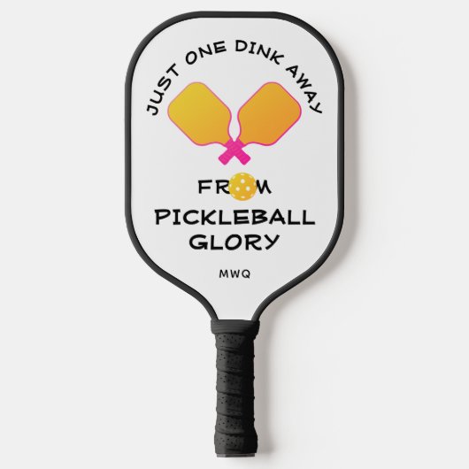 EÉN DINK VERWIJDERD VAN ROEM PICKLEBALL PADDLE (Voorkant)