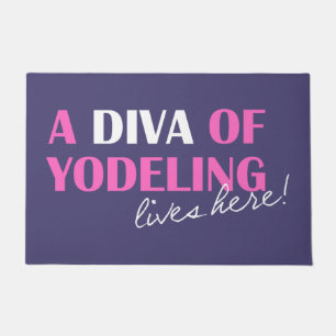"Een diva van Yodeling leeft hier!" Vloermat Deurmat