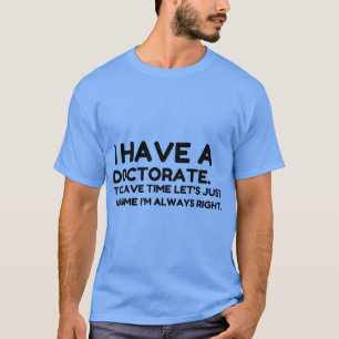 EEN DOCTORAAT HEBBEN T-SHIRT