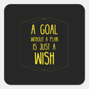 Een doel zonder een plan inspirerend citaat vierkante sticker