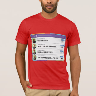 Een domme baas die per ongeluk mensen ontslaat t-shirt