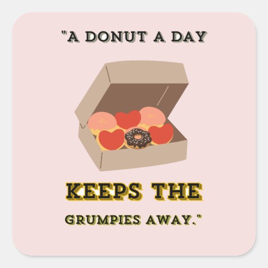 EEN DONUT PER DAG HOUDT DE GRUMPIES WEG VIERKANTE STICKER (Voorkant)