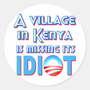 Een dorp in Kenia mist zijn Idiot Obama Ronde Sticker