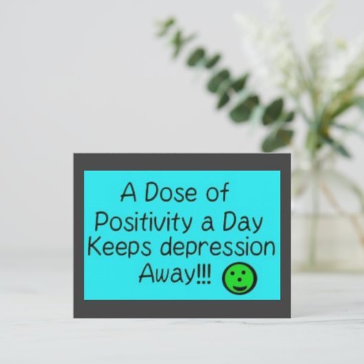 Een dosis positiviteit per dag, houdt... briefkaart (Staand voorkant)