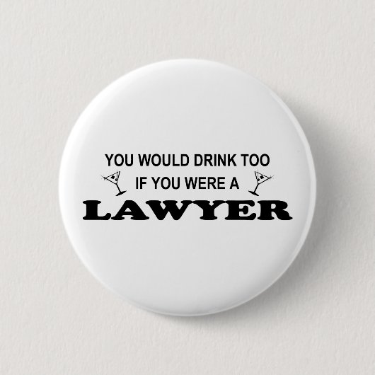 Een Drink nodig - Advocate Ronde Button 5,7 Cm (Voorkant)