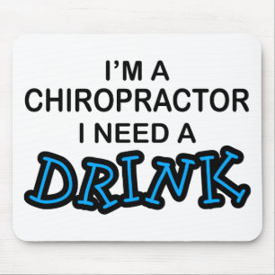 Een Drink nodig - Chiropractor Muismat