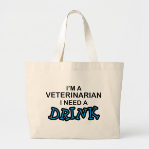 Een Drink nodig - een dierenarts Grote Tote Bag