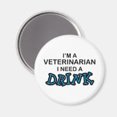 Een Drink nodig - een dierenarts Magneet (Voorkant / Achterkant)