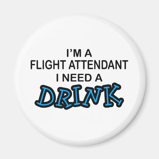Een Drink nodig - Flight Attendant Magneet (Voorkant)