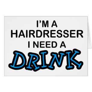 Een Drink nodig - Hairdresser