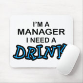 Een Drink nodig - Manager Muismat (Met muis)