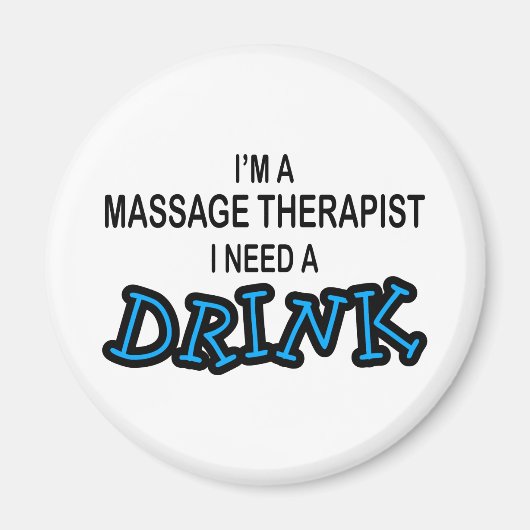 Een Drink nodig - Massagetherapeut Magneet (Voorkant)