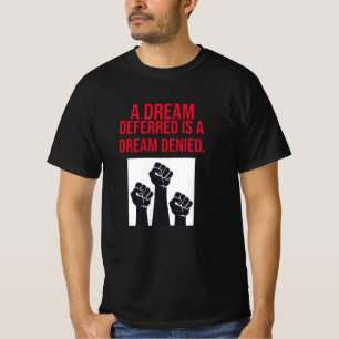 Een droom die wordt uitgesteld is een Dream Denied T-shirt