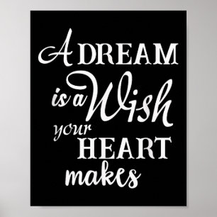 Een droom is een wens die je hart Motivatie maakt Poster