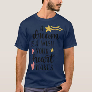 Een droom omhelzen is een wens die je hart verdien t-shirt