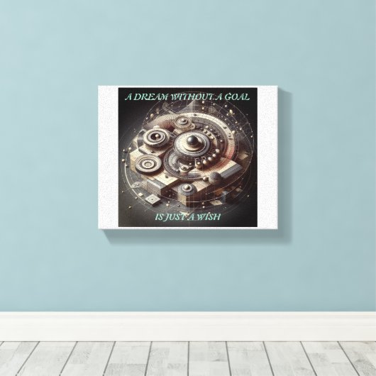 Een droom zonder doel is slechts een wens canvas afdruk (Insitu (Houten vloer))
