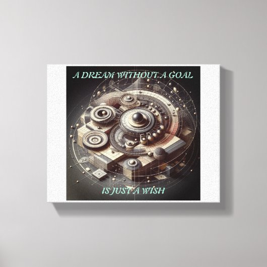 Een droom zonder doel is slechts een wens canvas afdruk (Voorkant)