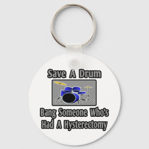 Een drum redden... iemand slaan... Hysterectomie Sleutelhanger