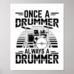 Een drummer altijd een drummer   Drums Gifts Poster