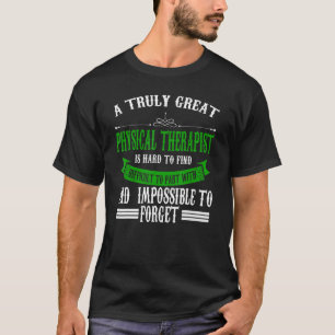 Een echt geweldige fysiotherapeutische therapie t-shirt