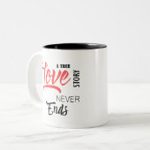 Een echt liefdesverhaal eindigt nooit met twee-ton tweekleurige koffiemok (Voorkant links)