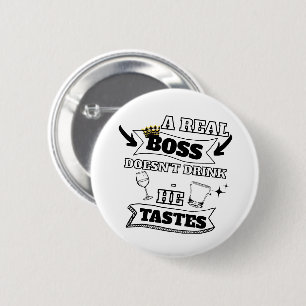 Een echte baas quote ronde button 5,7 cm