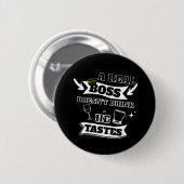 Een echte baas quote ronde button 5,7 cm (Voorkant /achterkant)