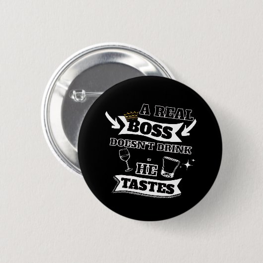 Een echte baas quote ronde button 5,7 cm (Voorkant /achterkant)