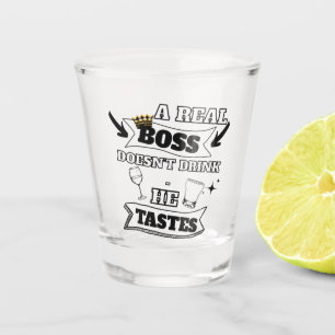 Een echte baas quote shot glas