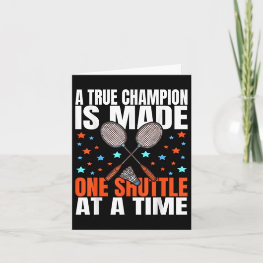 Een Echte Kampioen Wordt Gemaakt Eén Shuttle Badmi Kaart (Voorkant)