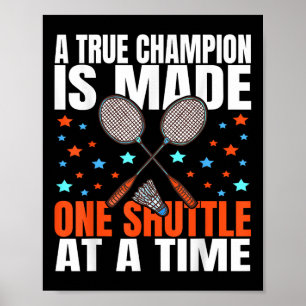 Een Echte Kampioen Wordt Gemaakt Eén Shuttle Badmi Poster