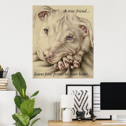 Een echte vriend laat verf afdrukken: Pit Bull-Pos Poster (Thuiskantoor)