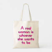 Een echte vrouw is wie ze ook wil zijn. tote bag (Achterkant)