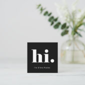 Een eenvoudige Hallo | Vette en moderne typografie Vierkante Visitekaartje (Staand voorkant)