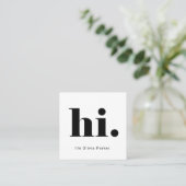 Een eenvoudige Hallo | Vette en moderne typografie Vierkante Visitekaartje (Staand voorkant)
