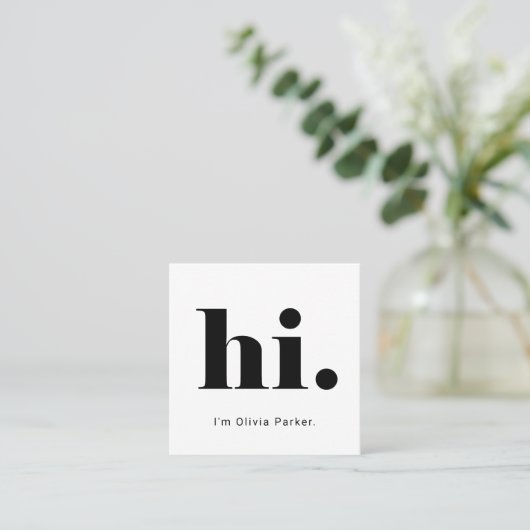 Een eenvoudige Hallo | Vette en moderne typografie Vierkante Visitekaartje (Staand voorkant)