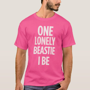 EÉN EENZAME BEASTIE ZAL IK ZIJN T-SHIRT