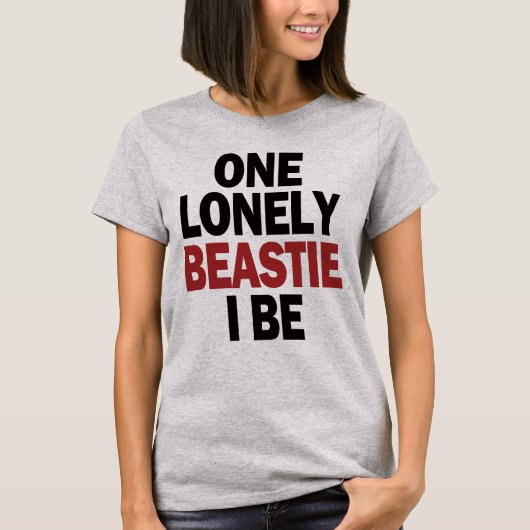 Een eenzame Beastie zou ik zijn. T-shirt (Voorkant)