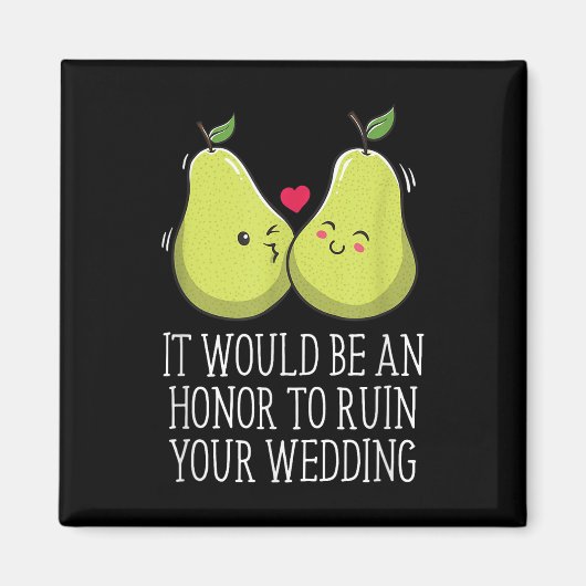 Een eer om je bruid en bruidegom gasten te ruïnere magneet (Voorkant)