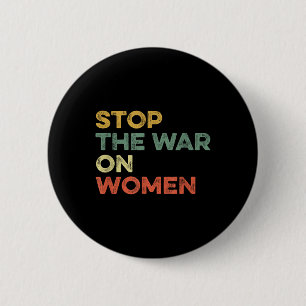 Een einde maken aan de vrouwenoorlog tegen vrouwen ronde button 5,7 cm