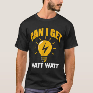 Een elektricien kan me een horloge geven t-shirt