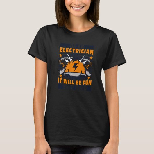 Een elektricien, zei ze dat ze een leerling-werkst t-shirt (Voorkant)