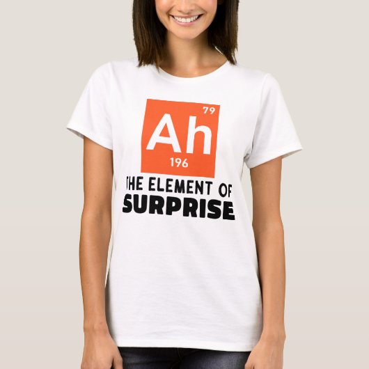 Een element van verrassing chemie grappige student t-shirt (Voorkant)