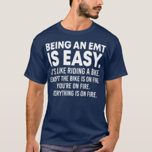 Een EMT zijn is Easy Funny Paramedic EMS First T-shirt
