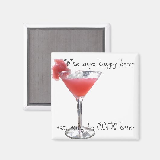 Een en slechts Happy Hour Magneet (Voorkant / Achterkant)