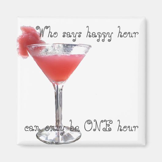 Een en slechts Happy Hour Magneet (Voorkant)