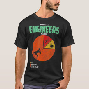 Een engineers attent maken op grappige engineering t-shirt