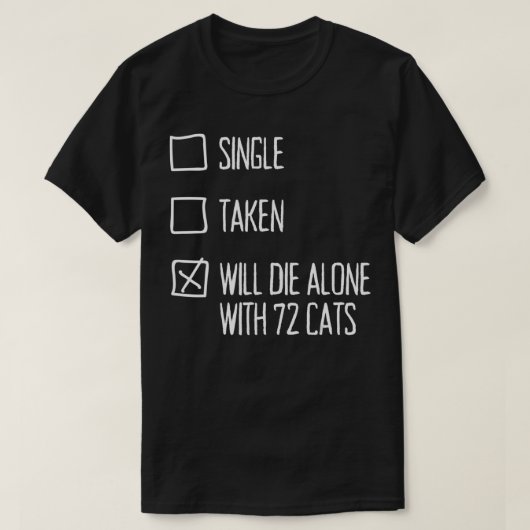 Eén enkele dosis zal alleen sterven met 72 kat-che t-shirt (Design voorkant)