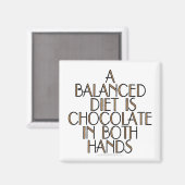 Een evenwichtig dieet is chocolade in beide handen magneet (Voorkant / Achterkant)